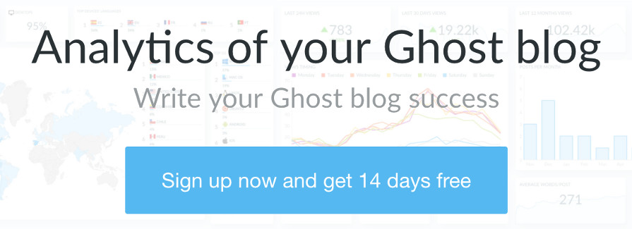 Ghostboard - Analytics of your Ghost blog, sign up now and get 14 days free